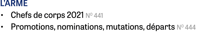 L arme Chefs de corps 2021 N0 441 Promotions, nominations, mutations, départs N0 444