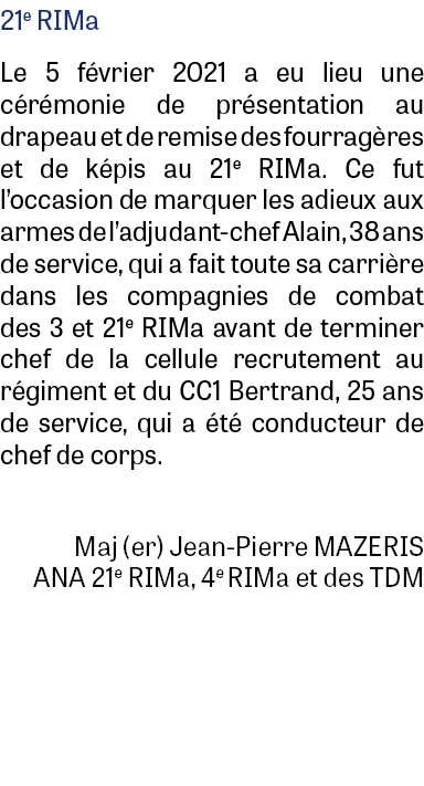 21e RIMa Le 5 février 2021 a eu lieu une cérémonie de présentation au drapeau et de remise des fourragères et de képi   