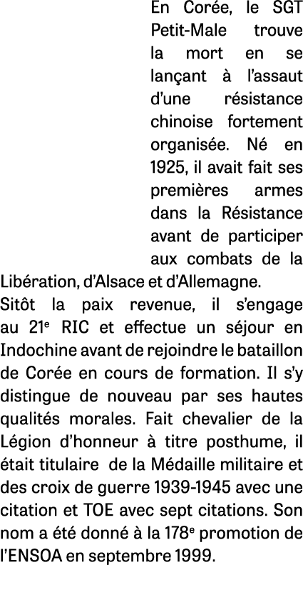 En Corée, le SGT Petit-Male trouve la mort en se lançant à l assaut d une résistance chinoise fortement organisée  Né   