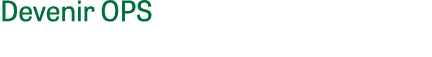 Devenir OPS