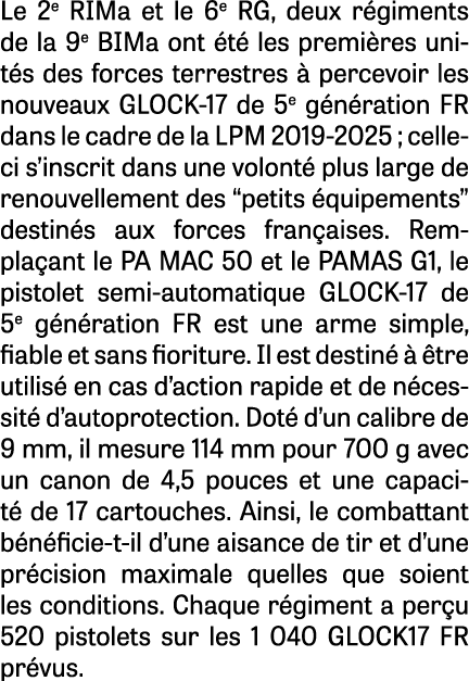 Le 2e RIMa et le 6e RG, deux régiments de la 9e BIMa ont été les premières unités des forces terrestres à percevoir l   