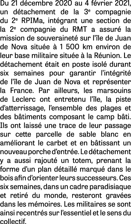 Du 21 décembre 2020 au 4 février 2021, un détachement de la 3e compagnie du 2e RPIMa, intégrant une section de la 2e    