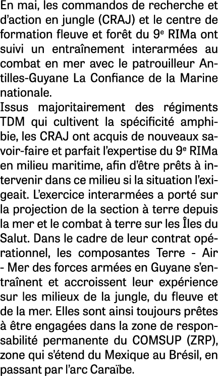 En mai, les commandos de recherche et d action en jungle (CRAJ) et le centre de formation fleuve et forêt du 9e RIMa    