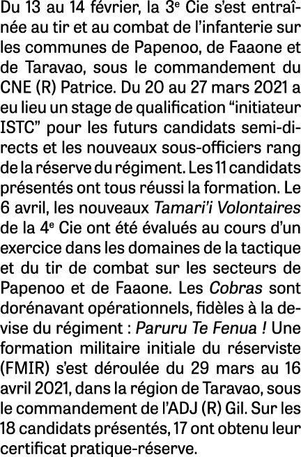 Du 13 au 14 février, la 3e Cie s est entraînée au tir et au combat de l infanterie sur les communes de Papenoo, de Fa   