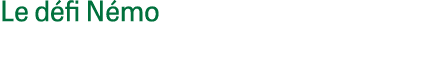Le défi Némo