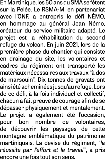 En Martinique, les 60 ans du SMA se fêtent sur la Pelée  Le RSMA-M, en partenariat avec l ONF, a entrepris le défi NÉ   