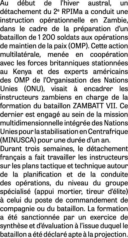 Au début de l hiver austral, un détachement du 2e RPIMa a conduit une instruction opérationnelle en Zambie, dans le c   