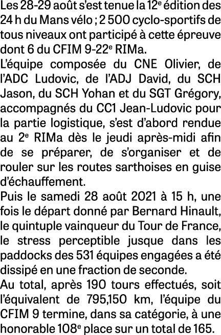 Les 28-29 août s est tenue la 12e édition des 24 h du Mans vélo ; 2 500 cyclo-sportifs de tous niveaux ont participé    