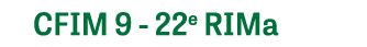 CFIM 9 - 22e RIMa