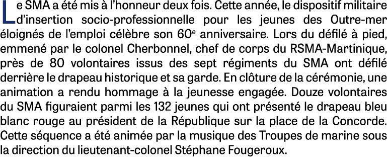 Le SMA a été mis à l honneur deux fois  Cette année, le dispositif militaire d insertion socio-professionnelle pour l   