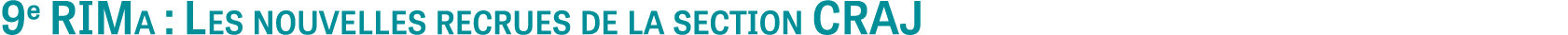 9e RIMa : Les nouvelles recrues de la section CRAJ