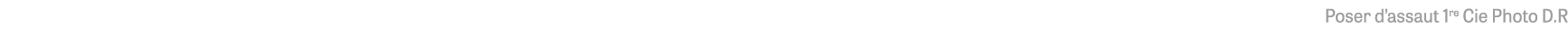 Poser d assaut 1re Cie Photo D R