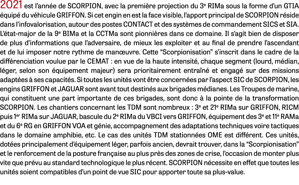 2021 est l année de SCORPION, avec la première projection du 3e RIMa sous la forme d un GTIA équipé du véhicule GRIFF   