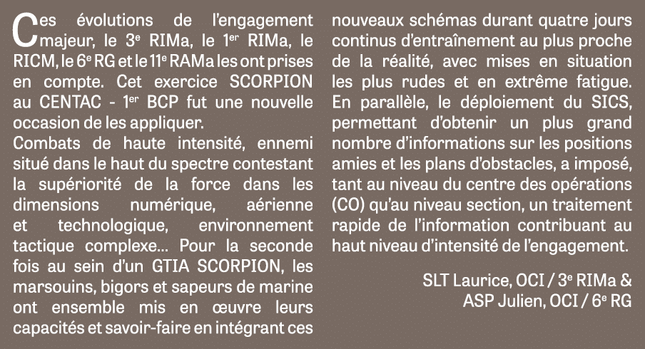 Ces évolutions de l engagement majeur, le 3e RIMa, le 1er RIMa, le RICM, le 6e RG et le 11e RAMa les ont prises en co   