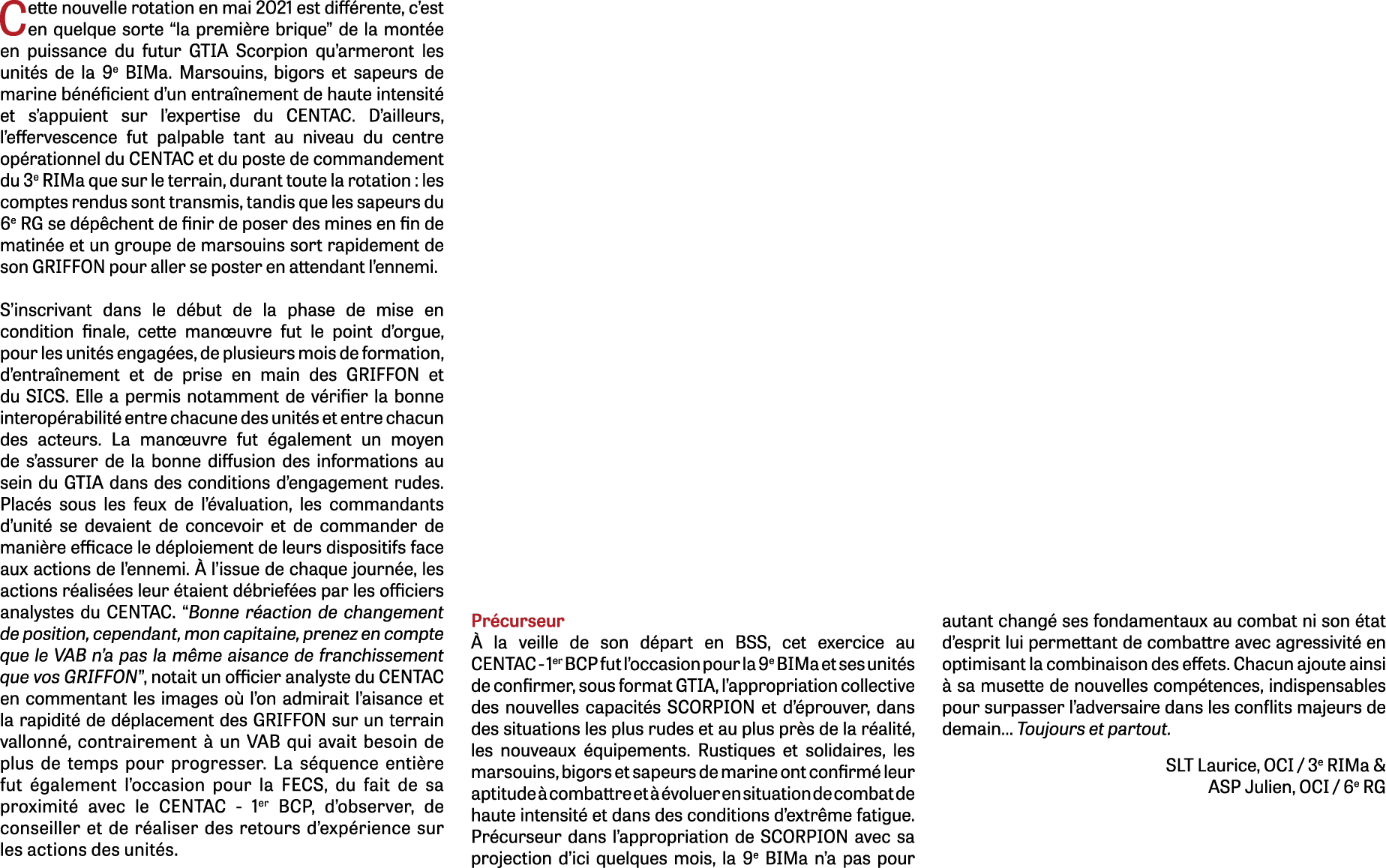 Cette nouvelle rotation en mai 2021 est différente, c est en quelque sorte  la première brique  de la montée en puiss   