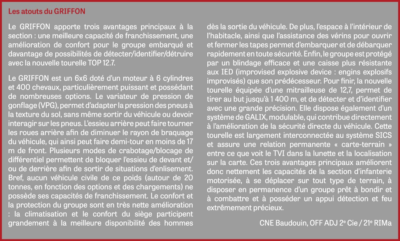 Les atouts du GRIFFON Le GRIFFON apporte trois avantages principaux à la section : une meilleure capacité de franchis   