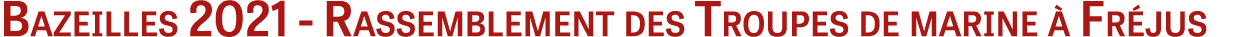 Bazeilles 2021 - Rassemblement des Troupes de marine à Fréjus