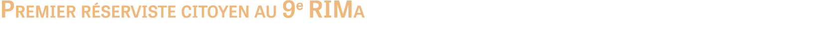 Premier réserviste citoyen au 9e RIMa