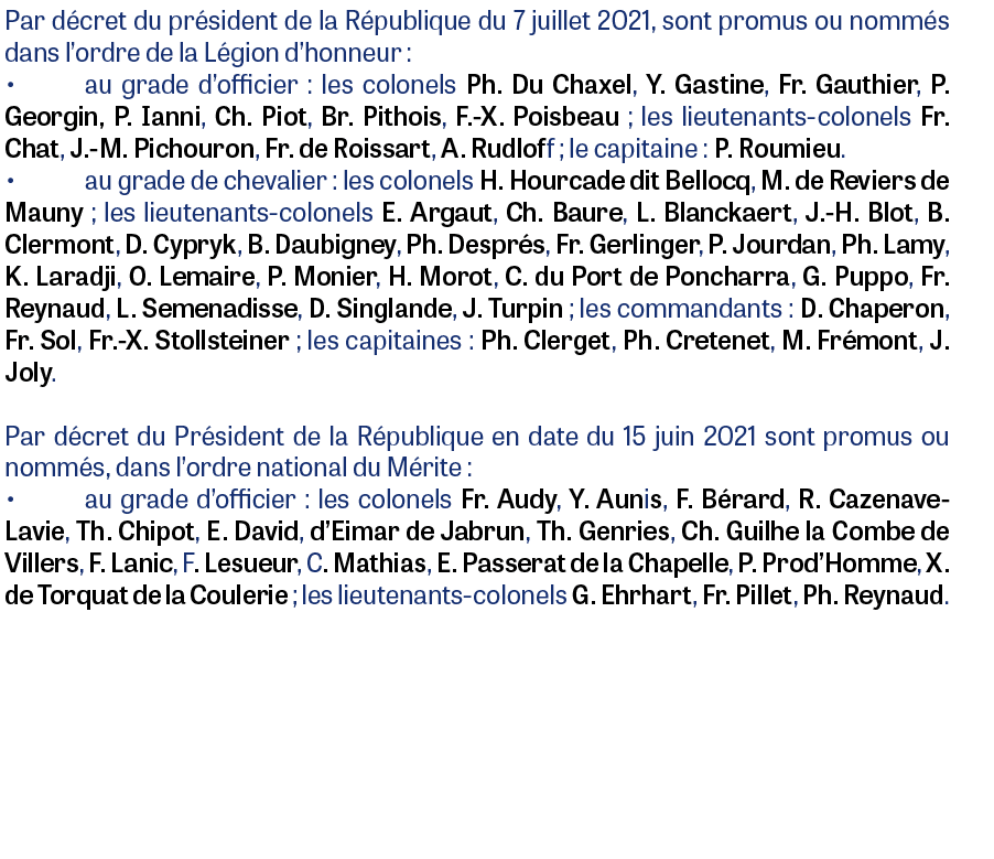 Par décret du président de la République du 7 juillet 2021, sont promus ou nommés dans l ordre de la Légion d honneur   