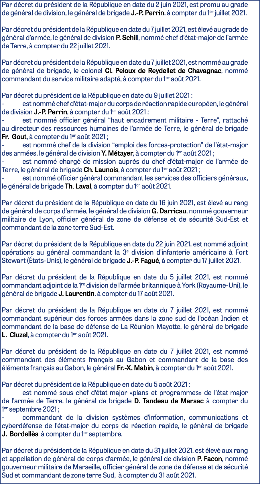 Par décret du président de la République en date du 2 juin 2021, est promu au grade de général de division, le généra   