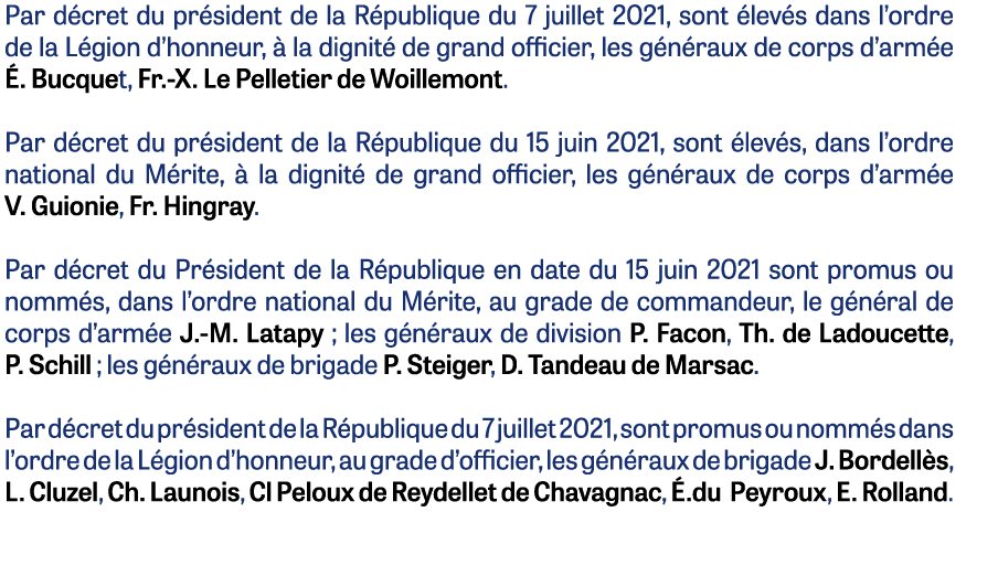 Par décret du président de la République du 7 juillet 2021, sont élevés dans l ordre de la Légion d honneur, à la dig   