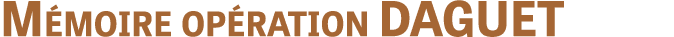 Mémoire opération DAGUET 