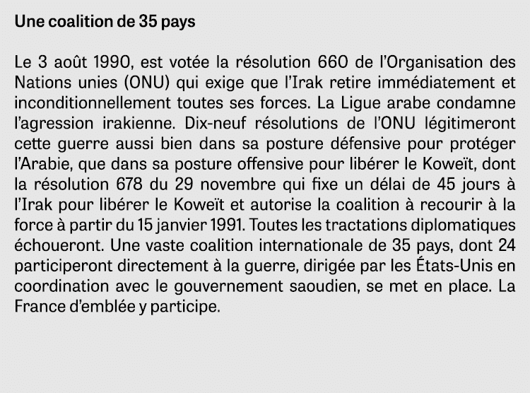 Une coalition de 35 pays Le 3 août 1990, est votée la résolution 660 de l Organisation des Nations unies (ONU) qui ex   