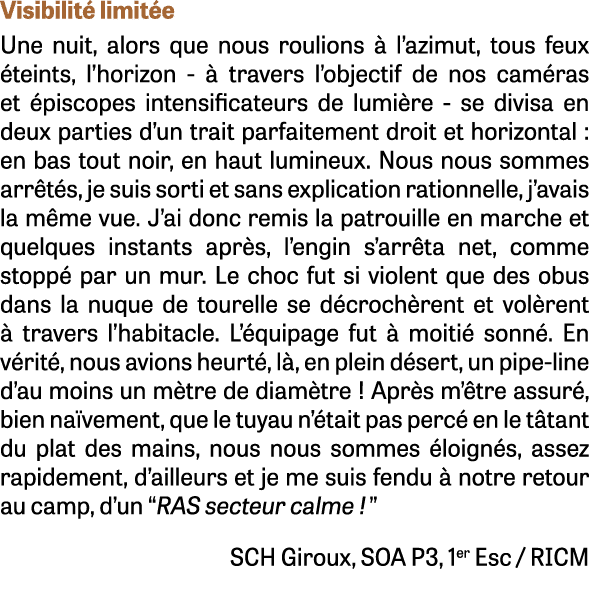 Visibilité limitée Une nuit, alors que nous roulions à l azimut, tous feux éteints, l horizon - à travers l objectif    