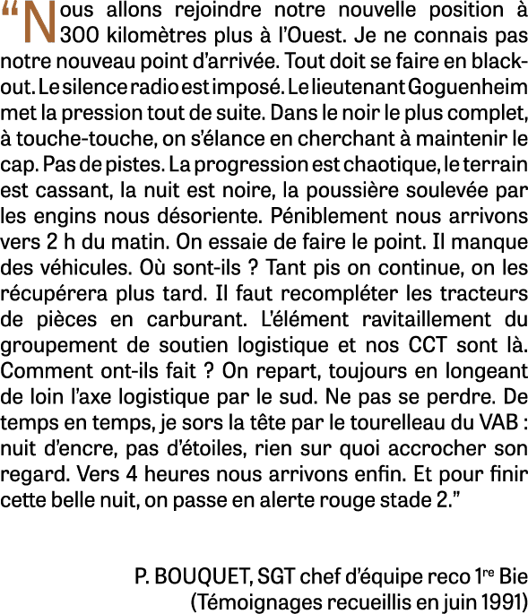  Nous allons rejoindre notre nouvelle position à 300 kilomètres plus à l Ouest  Je ne connais pas notre nouveau point   