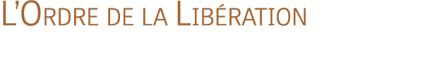 L Ordre de la Libération