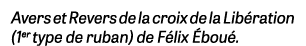 Avers et Revers de la croix de la Libération (1er type de ruban) de Félix Éboué 
