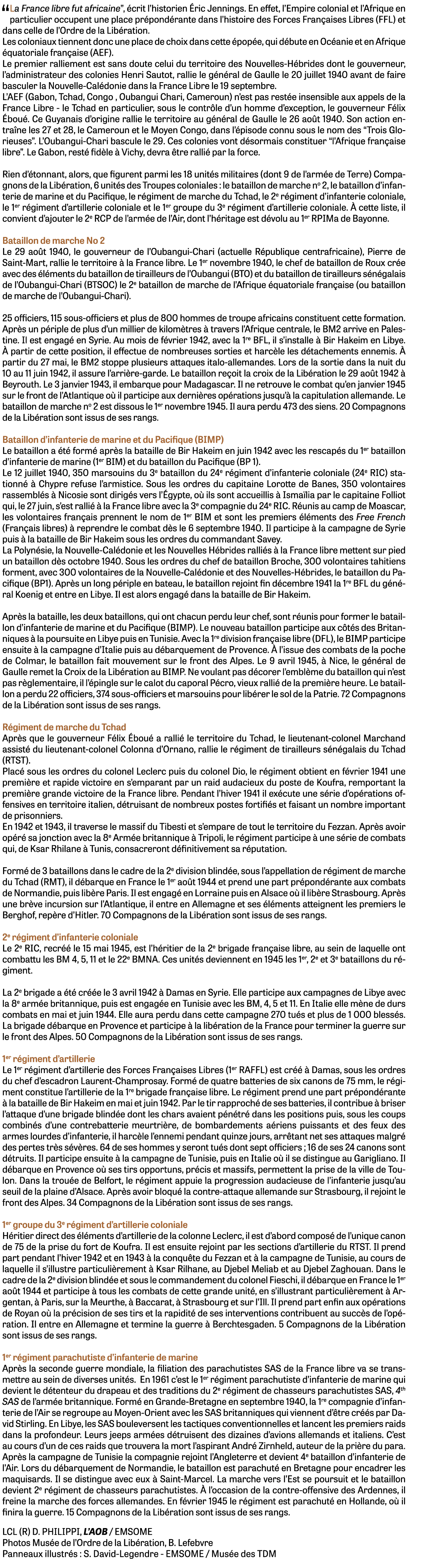  La France libre fut africaine , écrit l historien Éric Jennings  En effet, l Empire colonial et l Afrique en particu   