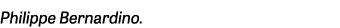 Philippe Bernardino 