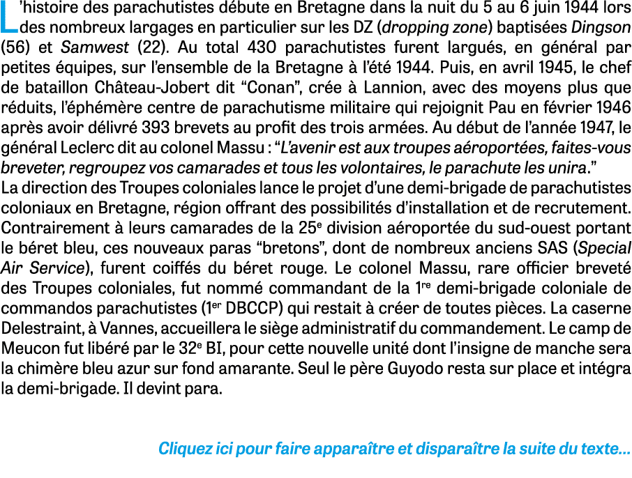 L histoire des parachutistes débute en Bretagne dans la nuit du 5 au 6 juin 1944 lors des nombreux largages en partic   