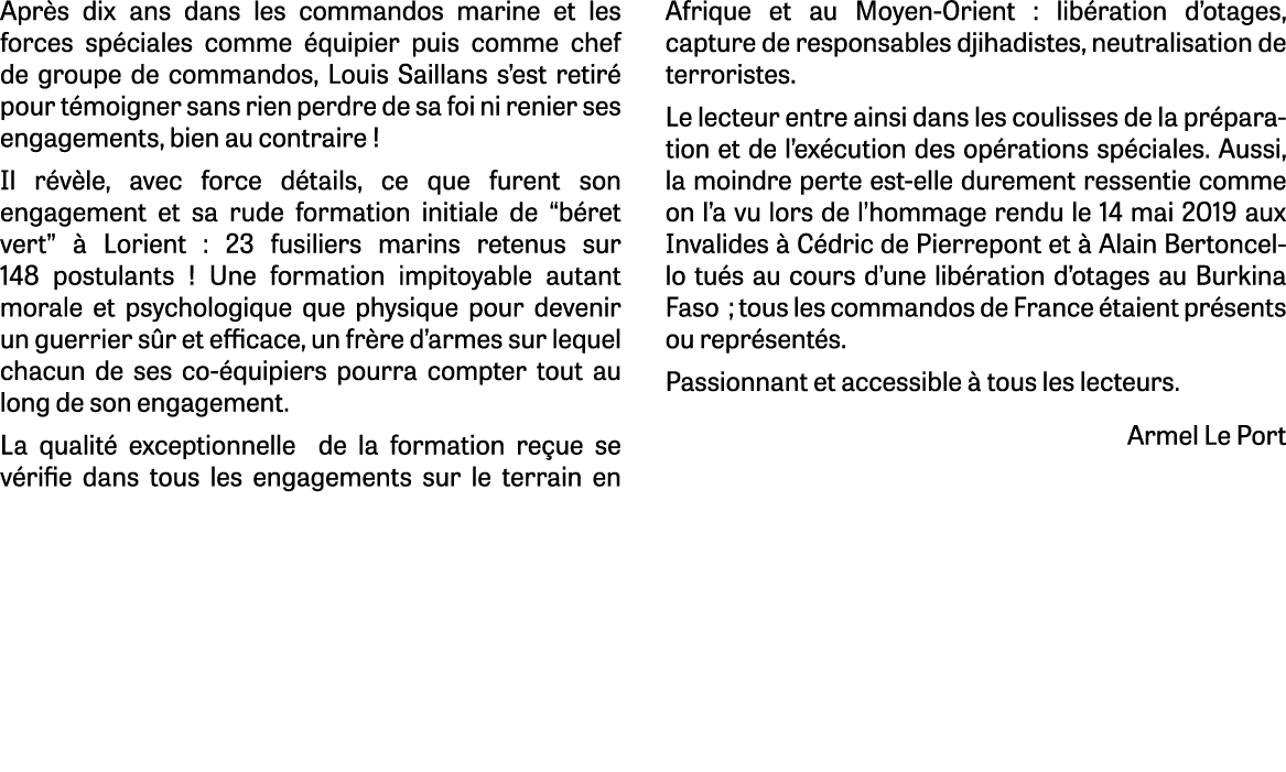 Après dix ans dans les commandos marine et les forces spéciales comme équipier puis comme chef de groupe de commandos   