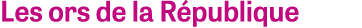 Les ors de la République