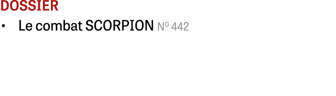 dossier Le combat SCORPION N0 442 