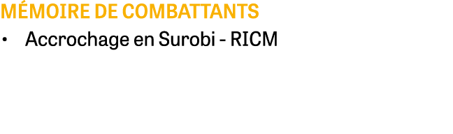 m moire de combattants • Accrochage en Surobi - RICM