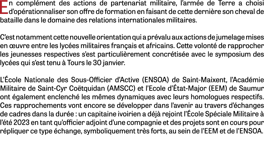 En compl ment des actions de partenariat militaire, l’arm e de Terre a choisi d’op rationnaliser son offre de formati...