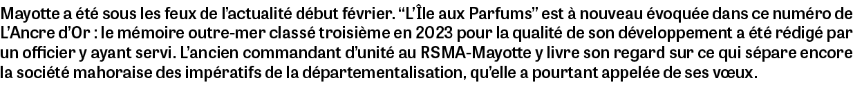 Mayotte a t  sous les feux de l’actualit  d but f vrier. “L’ le aux Parfums” est   nouveau  voqu e dans ce num ro de...