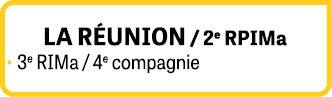 La r union / 2e RPIMa • 3e RIMa / 4e compagnie