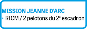 Mission Jeanne d’arc • RICM / 2 pelotons du 2e escadron
