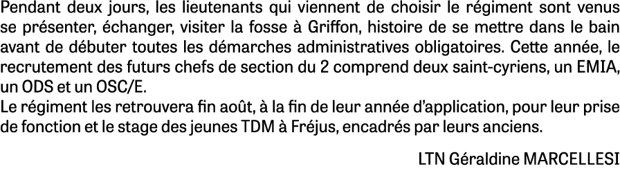 Pendant deux jours, les lieutenants qui viennent de choisir le r giment sont venus se pr senter, changer, visiter la...