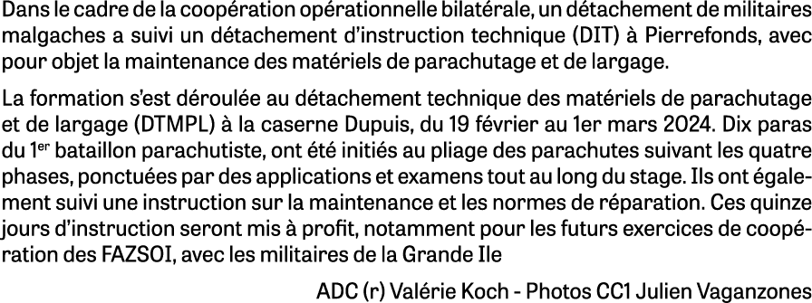 Dans le cadre de la coop ration op rationnelle bilat rale, un d tachement de militaires malgaches a suivi un d tachem...