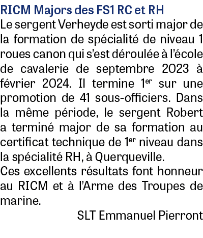 RICM Majors des FS1 RC et RH Le sergent Verheyde est sorti major de la formation de sp cialit de niveau 1 roues cano...