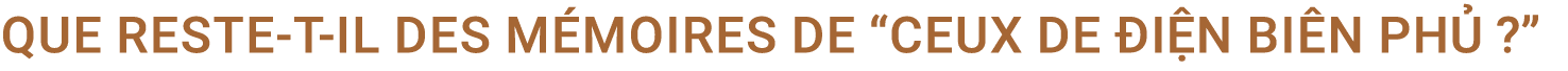 Que reste-t-il des m moires de “ceux de i n Bi n Ph  ?”