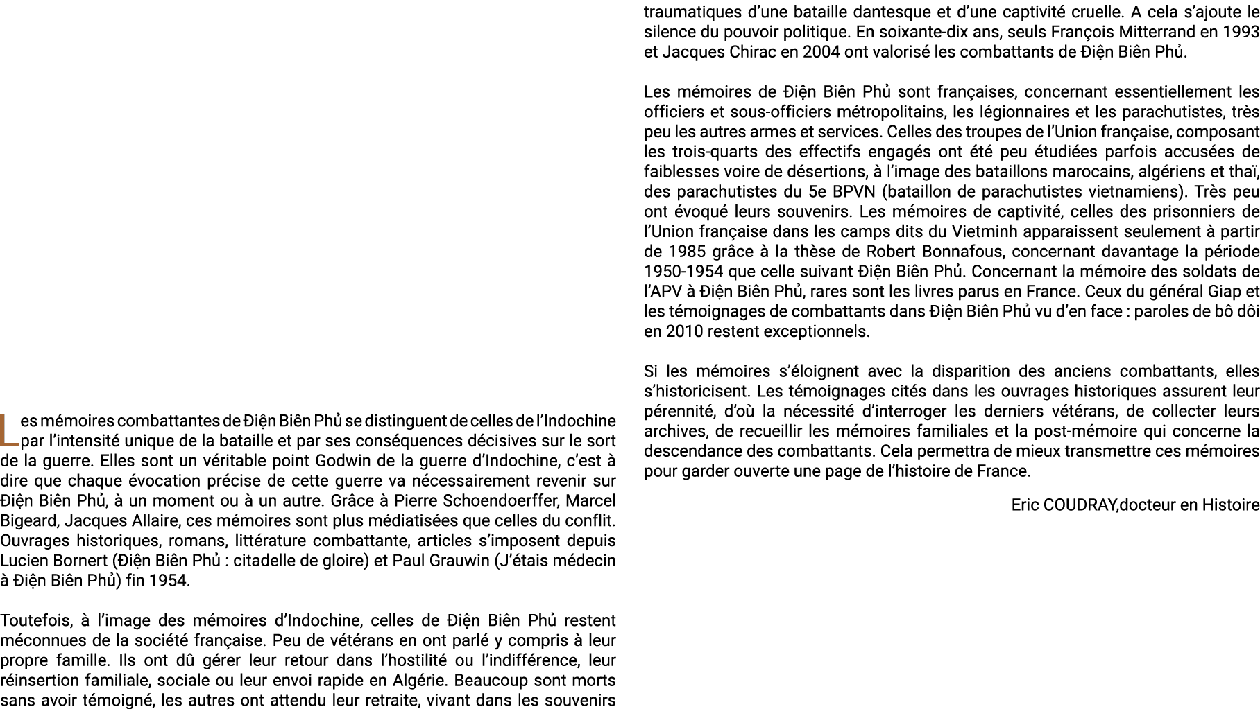 Les m moires combattantes de i n Bi n Ph  se distinguent de celles de l’Indochine par l’intensit  unique de la batai...