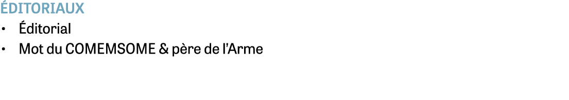  ditoriaux • ditorial • Mot du COMEMSOME & p re de l’Arme