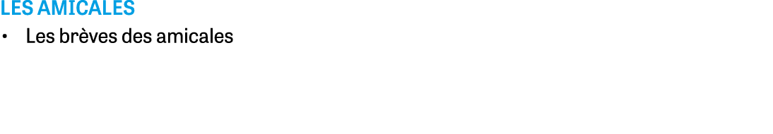 Les amicales • Les br ves des amicales