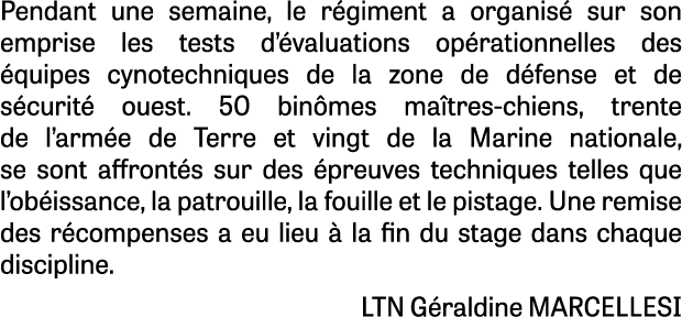 Pendant une semaine, le r giment a organis sur son emprise les tests d’ valuations op rationnelles des  quipes cynot...